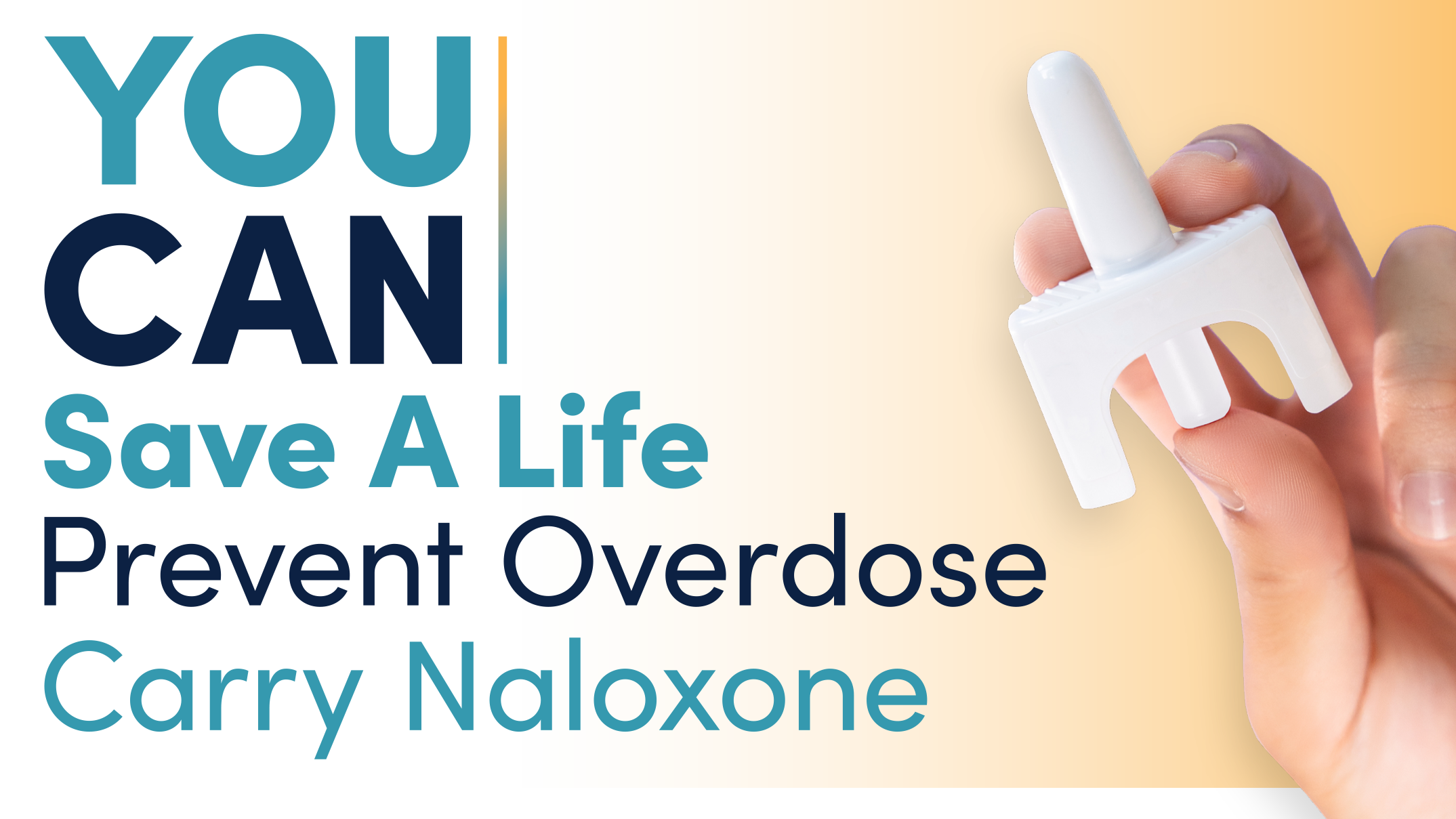 You can save a life. Prevent Overdose. Carry Naloxone